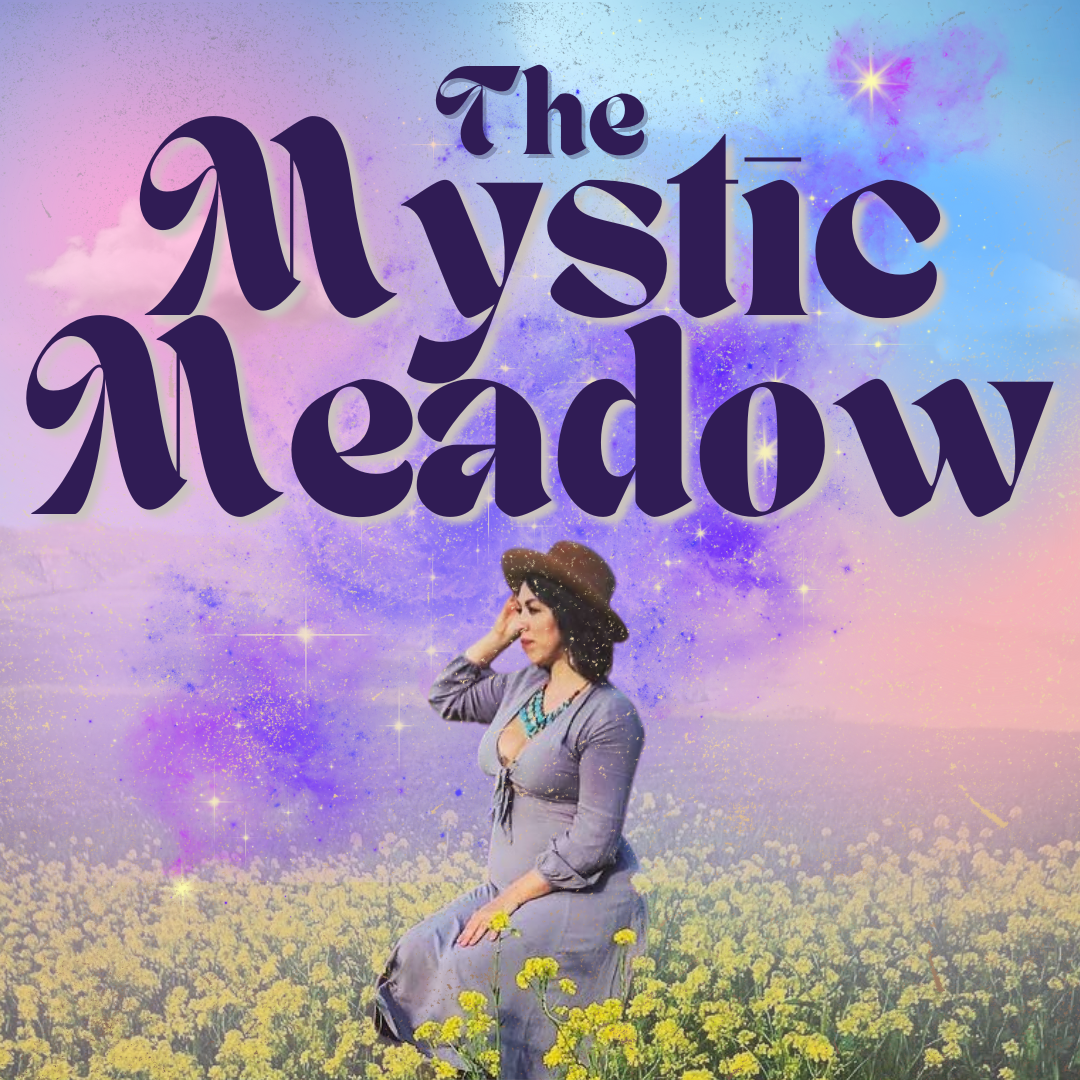 The Mystic Meadow podcast logo - a woman sits in a field of flowers with a cosmic background